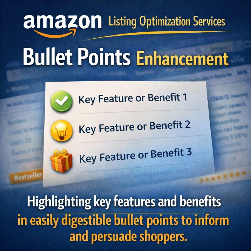Bullet Points Enhancement Amazon Listing Optimization Services